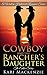 The Cowboy and the Rancher's Daughter #1-5