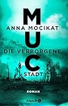 MUC - Die verborgene Stadt by Anna Mocikat