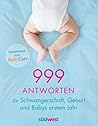 999 Antworten zu Schwangerschaft, Geburt und Babys erstem Jahr: Expertenrat von BabyCare (German Edition)