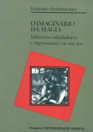 O imaginário da magia : feiticeiras, saludadores e nigromantes no séc. XVI (Paperback)