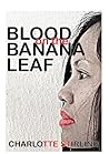 Blood On The Banana Leaf
