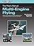The Pilot's Manual: Multi-Engine Flying: All the aeronautical knowledge required to earn a multi-engine rating on your pilot certificate (The Pilot's Manual Series)