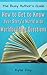 How to Get to Know Your Story's World with Worldbuilding Questions (The Busy Author's Guide #4)