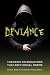 Deviance: Theories on Behav...