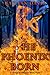 The Phoenix Born (A Dance of Dragons, #3)