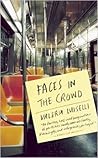 Faces in the Crowd by Valeria Luiselli Faces in the Crowd by Valeria Luiselli