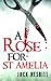 A Rose For St. Amelia