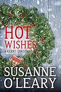 Hot Wishes (A Kerry Christmas The Kerry Series, #4)
