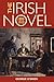 The Irish Novel 1800-1910