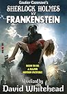 Sherlock Holmes Vs Frankenstein: The Official Movie Novelization Sherlock Holmes Vs Frankenstein: The Official Movie Novelization