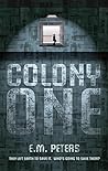 Colony One: They left Earth to save it. Who's going to save them?