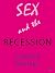 Sex and the Recession