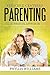 Principle-Centered Parenting:: A Spiritual Approach