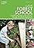 I Love Forest School: Transforming early years practice through woodland experiences