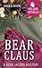 Bear Claus: A Bear Jacobs Holiday Novella (A Bear Jacobs Mystery)