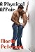 A Physical Affair