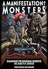 A Manifestation Of Monsters by Karl Shuker