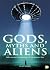 Gods, Myths and Aliens: Fro...