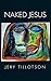 NAKED JESUS