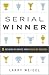 Serial Winner: 5 Actions to Create Your Cycle of Success