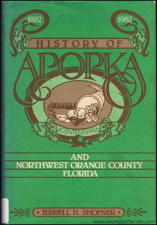 History of Apopka and Northwest Orange County, Florida