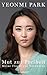 Mut zur Freiheit Meine Flucht aus Nordkorea by Yeonmi Park