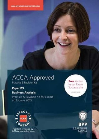 ACCA P3 Business Analysis: Practice and Revision Kit
