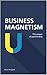 Business Magnetism by Lars Thinggaard