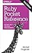 Ruby Pocket Reference: Instant Help for Ruby Programmers