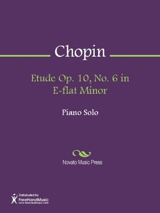 Etude Op 10 No 6 In E Flat Minor By Frederic Chopin