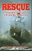 Rescue: True Stories of the...