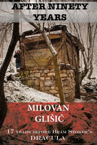 After Ninety Years: The Story of Serbian Vampire Sava Savanović (Paperback)