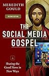 The Social Media Gospel: Sharing the Good News in New Ways Book cover for The Social Media Gospel: Sharing the Good News in New Ways