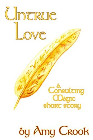 Untrue Love (Consulting Magic, #0.5)