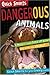 Dangerous Animals (Quick Smarts)