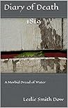 Diary of Death 1819: A Morbid Dread of Water Diary of Death 1819: A Morbid Dread of Water