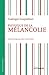 Physique de la mélancolie