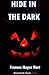Hide in the Dark: An All Hallow's Eve Mystery