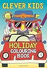 Clever Kids Holiday Colouring Book
