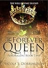The Forever Queen (Pendragon, #2)