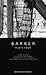 Barker: Plays Four: "I Saw Myself" , " The Dying of Today" , " Found in the Ground" (Oberon Modern Playwrights)