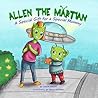 Allen the Martian - A Very Special Gift for a Very Special Mommy