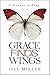 Grace Finds Wings: A Journe...