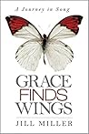 Grace Finds Wings: A Journey In Song