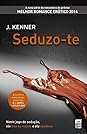 Seduzo-te by J. Kenner
