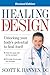 Healing By Design: Unlockin...