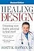 Healing By Design by Scott Hannen