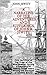 A Narrative of the Adventures and Sufferings, of John R. Jewitt: Only Survivor of the Crew of the Ship Boston, During a Captivity of Nearly Three Years Among the Savages of Nootka Sound
