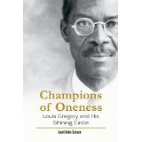 Champions of Oneness: Louis Gregory and His Shining Circle