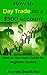 How to Day Trade on a $500 account: Earn as You Learn Guide for Beginner Traders